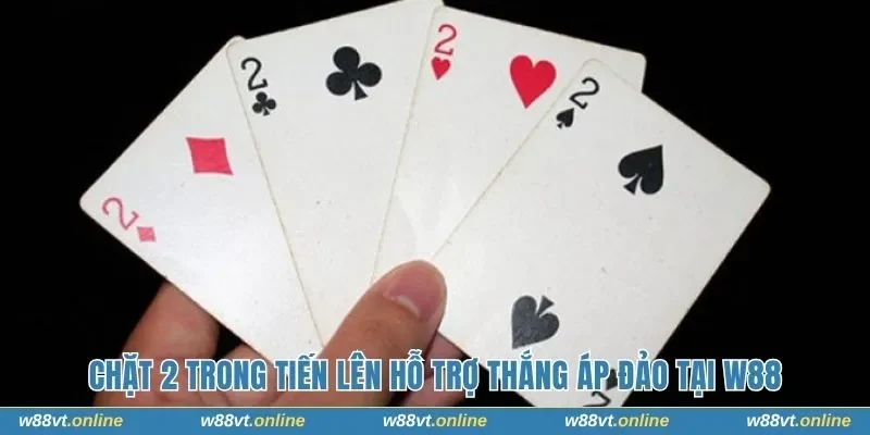 chặt 2 trong Tiến Lên