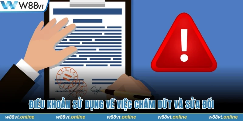 Điều khoản sử dụng về việc chấm dứt và sửa đổi