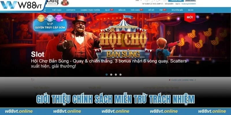 Một vài thông tin về miễn trừ trách nhiệm tại W88 