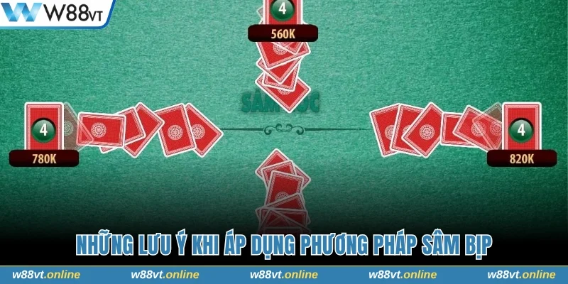 Những lưu ý khi áp dụng phương pháp sâm bịp