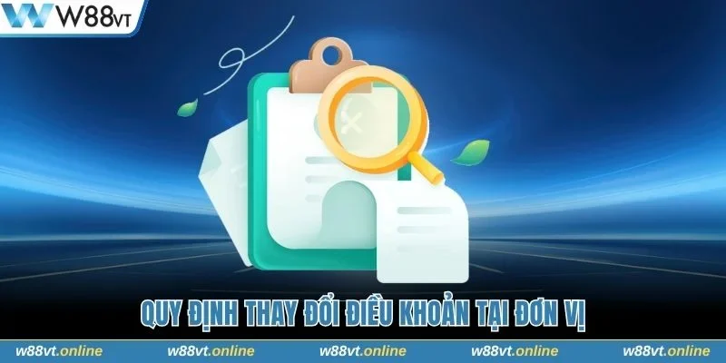 Quy định cụ thể trong thay đổi điều khoản 