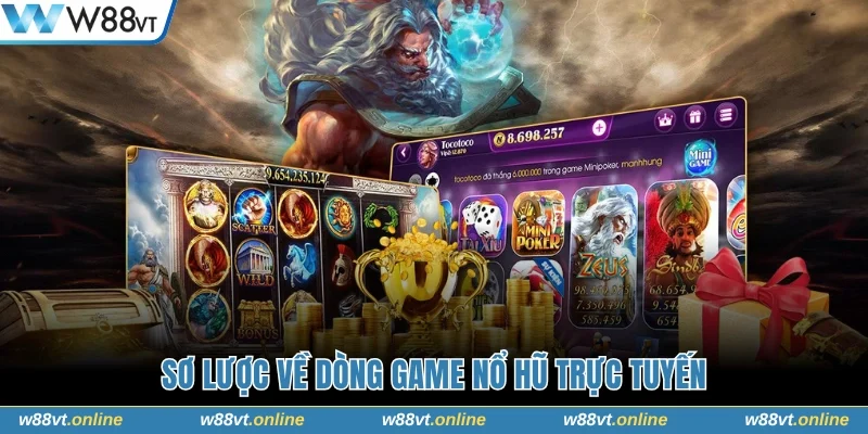 Sơ lược về dòng game nổ hũ trực tuyến
