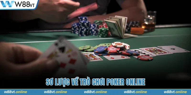 Sơ lược về Poker online kiếm tiền thật