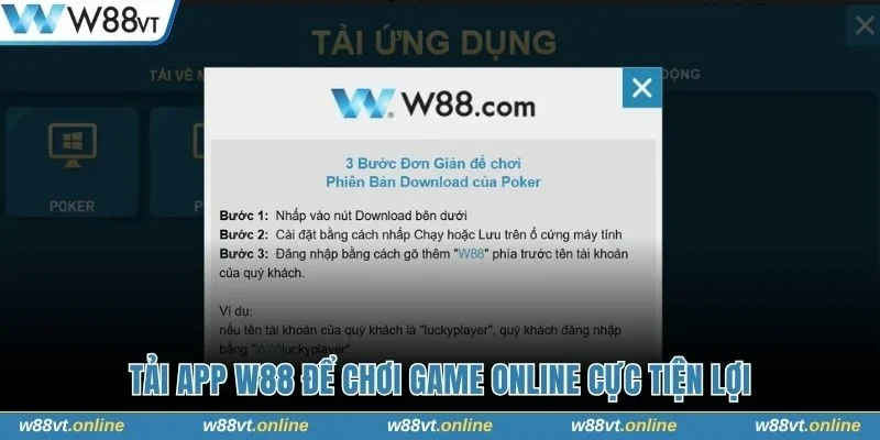Tải app W88 để chơi game online cực tiện lợi
