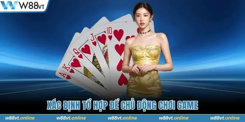 Xác định tổ hợp để chủ động chơi game
