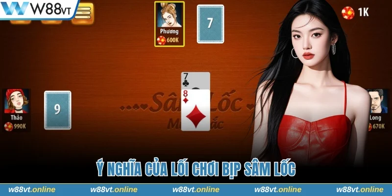 Ý nghĩa của lối chơi bịp sâm lốc